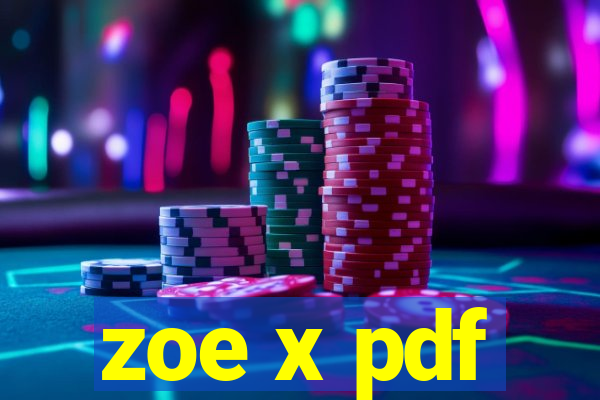 zoe x pdf